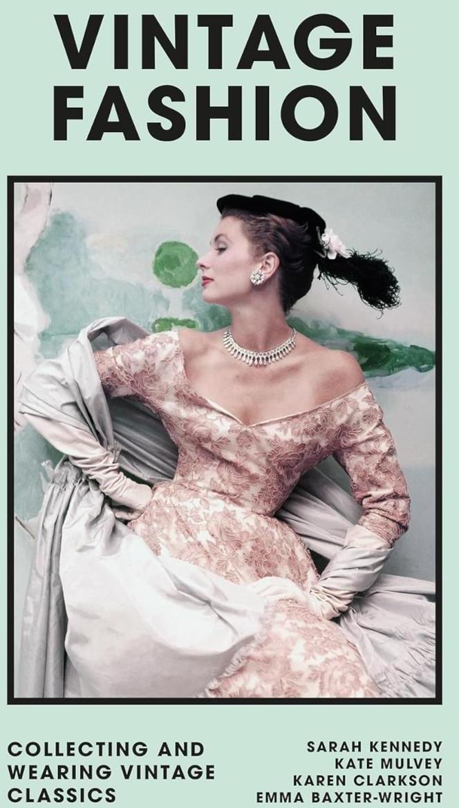 Vintage Fashion: Collecting and wearing Vintage classics