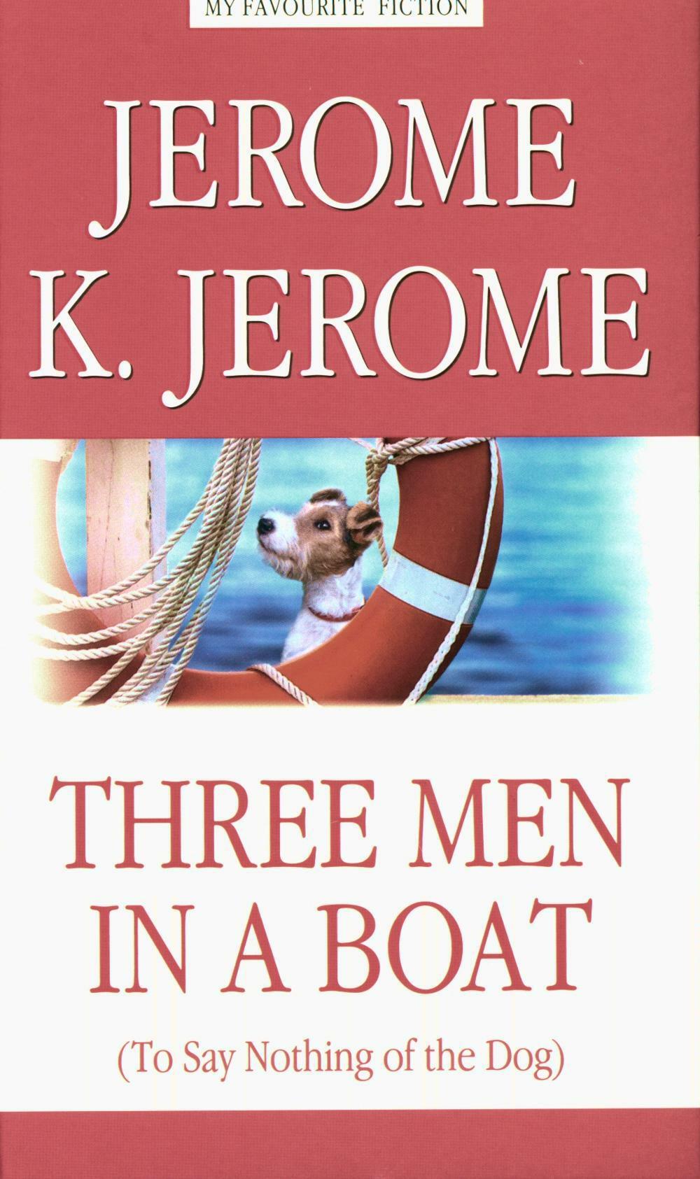 Three Men in a Boat (to Say Nothing of the Dog). Трое в лодке, не считая собаки