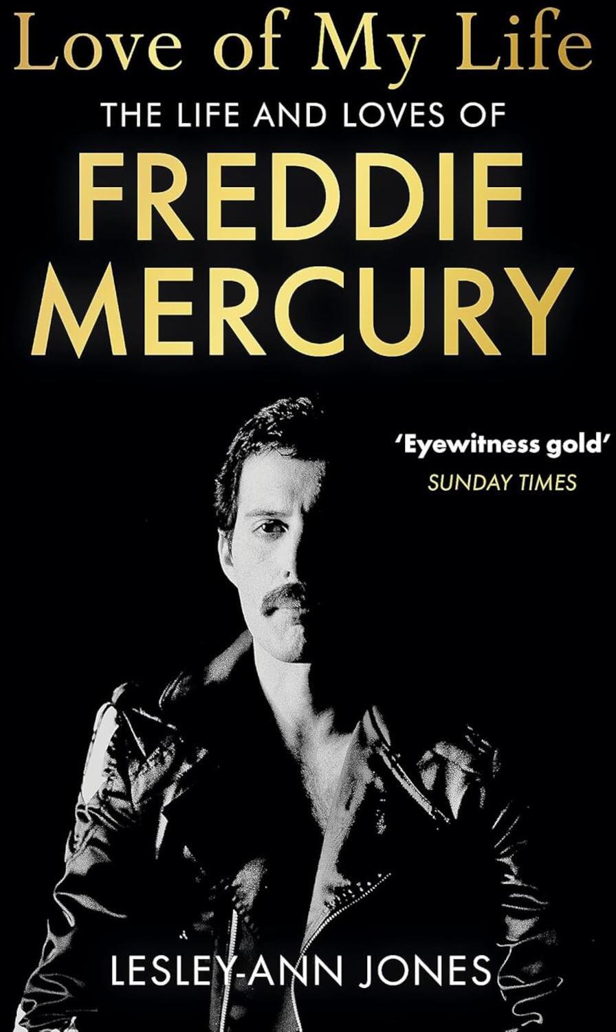 Love of My Life - The Life & Loves of Freddie Mercury