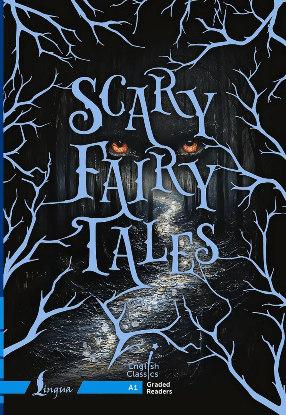 Scary Fairy Tales. A1: на англ.яз
