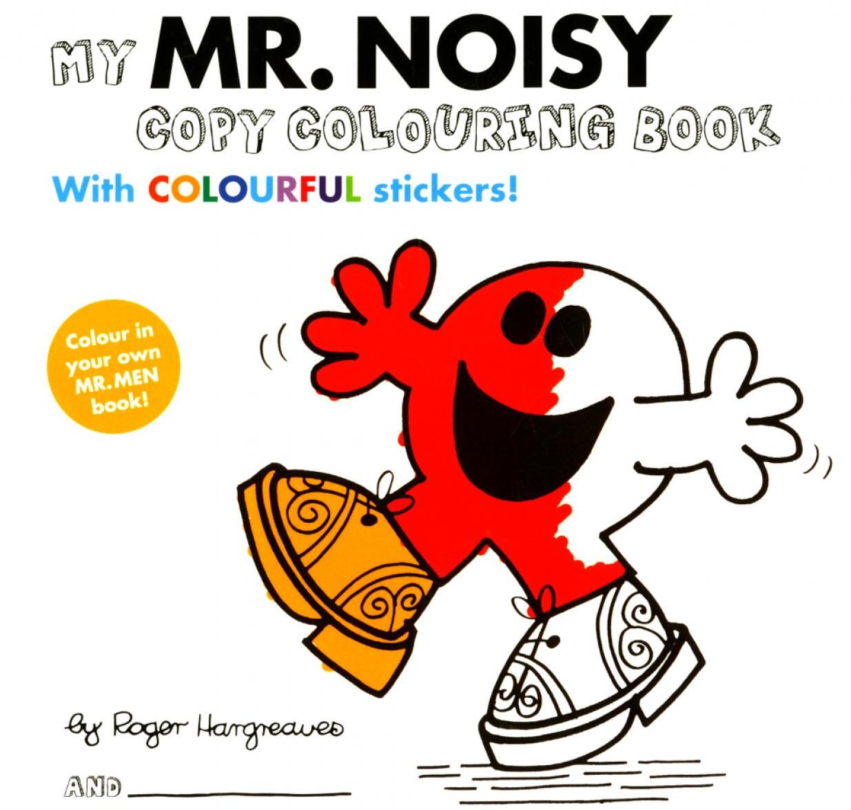 My Mr Noisy (Colouring Book With Colourful Stickers)