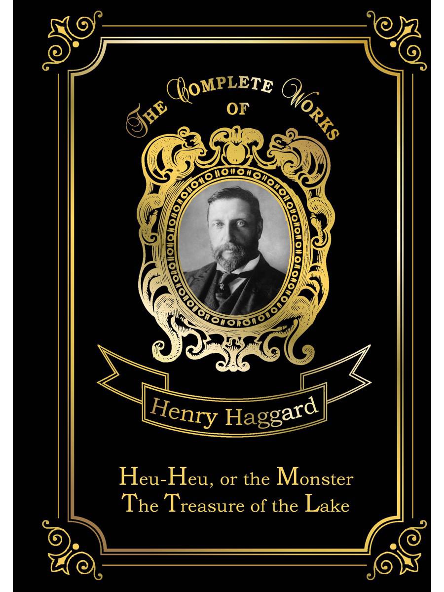Heu-Heu, or the Monster & The Treasure of the Lake = Хоу-хоу, или Чудовище и Сокровища озера: на англ.яз