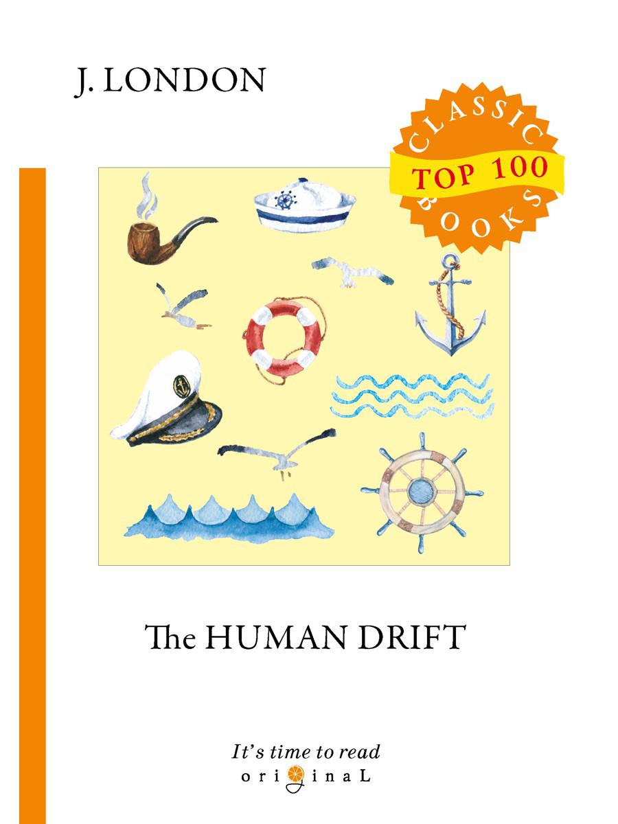 The Human Drift = Дрейф человека (на английском языке)