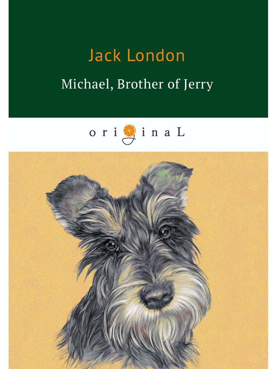 Michael, Brother of Jerry = Майкл, брат Джерри (на английском языке)