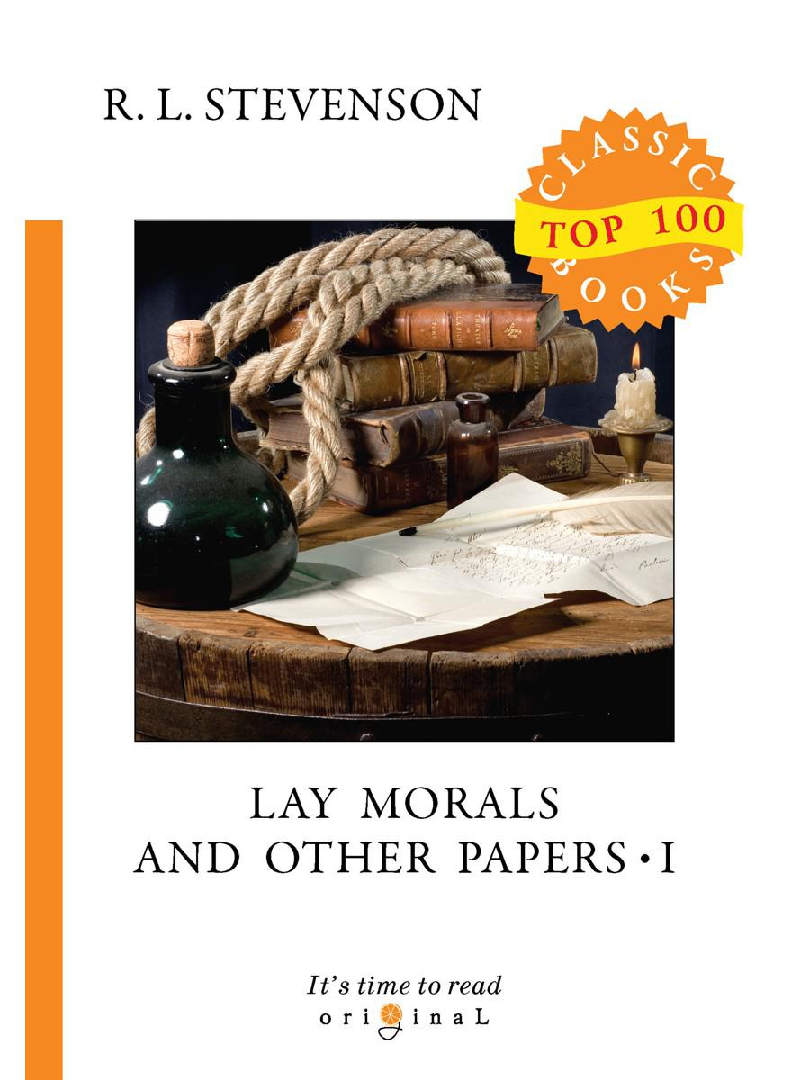 Lay Morals and Other Papers I = Коллекция эссе: на англ.яз