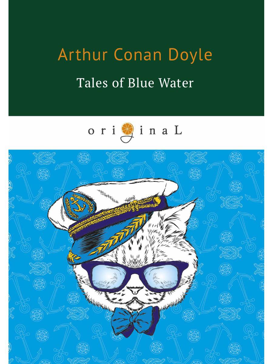 Tales of Blue Water = Рассказы синей воды: на англ.яз