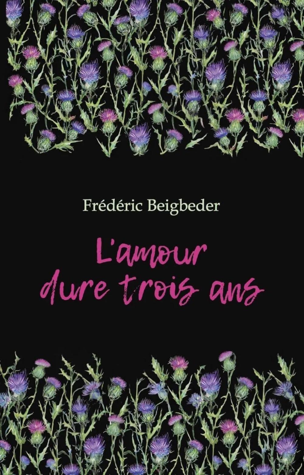 L'amour dure trois ans = Любовь живет три года. 99 франков: книга для чтения на французском языке
