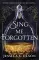 Sing Me Forgotten