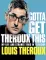 Gotta Get Theroux This. My life and strange times in television
