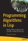 Programming Algorithms in Lisp