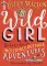 Wild Girl. How to Have Incredible Outdoor Adventures